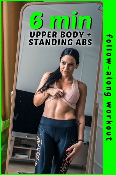 Try this 6 min upper body + standing abs workout!