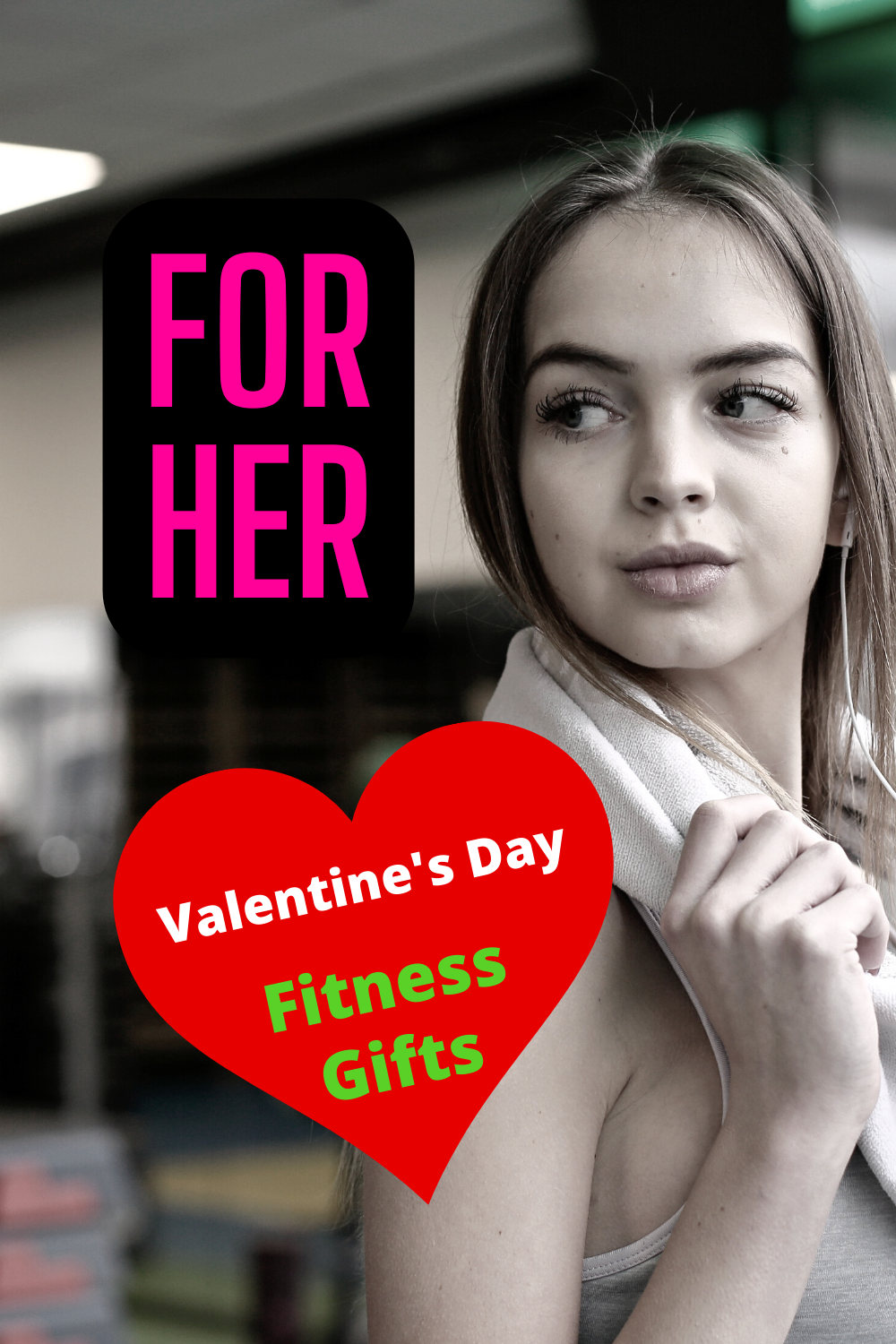 Unique Valentine's Day Gifts for your fit woman!